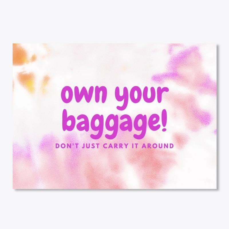 Own Your Baggage