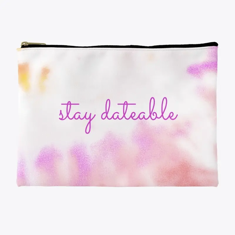 Stay Dateable Tye Die